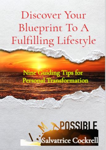 Discover Your Blueprint To A Fulfilling Lifestyle: Nine Guiding Tips for    Personal Transformation